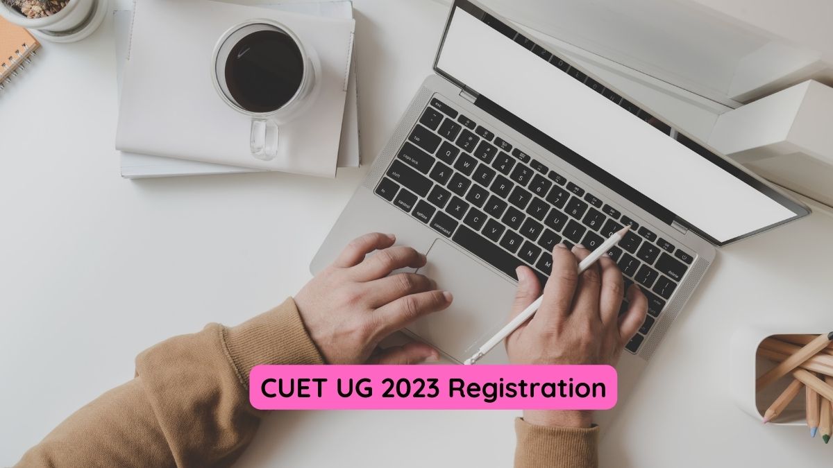 CUET UG 2023 Registration Closes Tomorrow