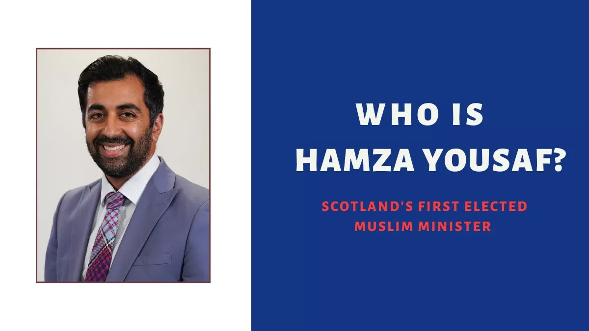 Who Is Humza Yousaf? Scotland's First Elected Muslim Minister