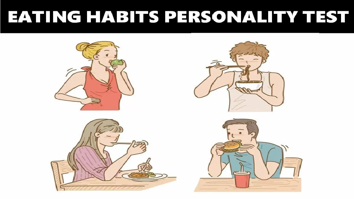 Personality Test: Your Eating Habits Reveals Your True Personality Traits