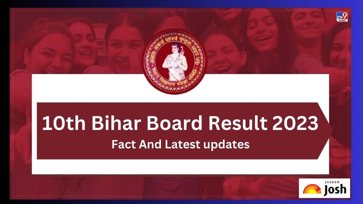 10th Bihar Board Result 2023: बीएसईबी मैट्रिक रिजल्ट पर महत्वपूर्ण तथ्य और नवीनतम अपडेट यहां देखिए!