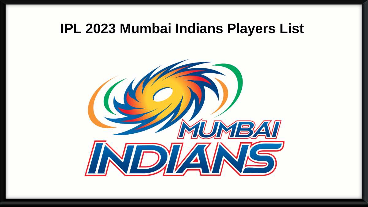 IPL 2023 Mumbai Indians (MI) Players List 