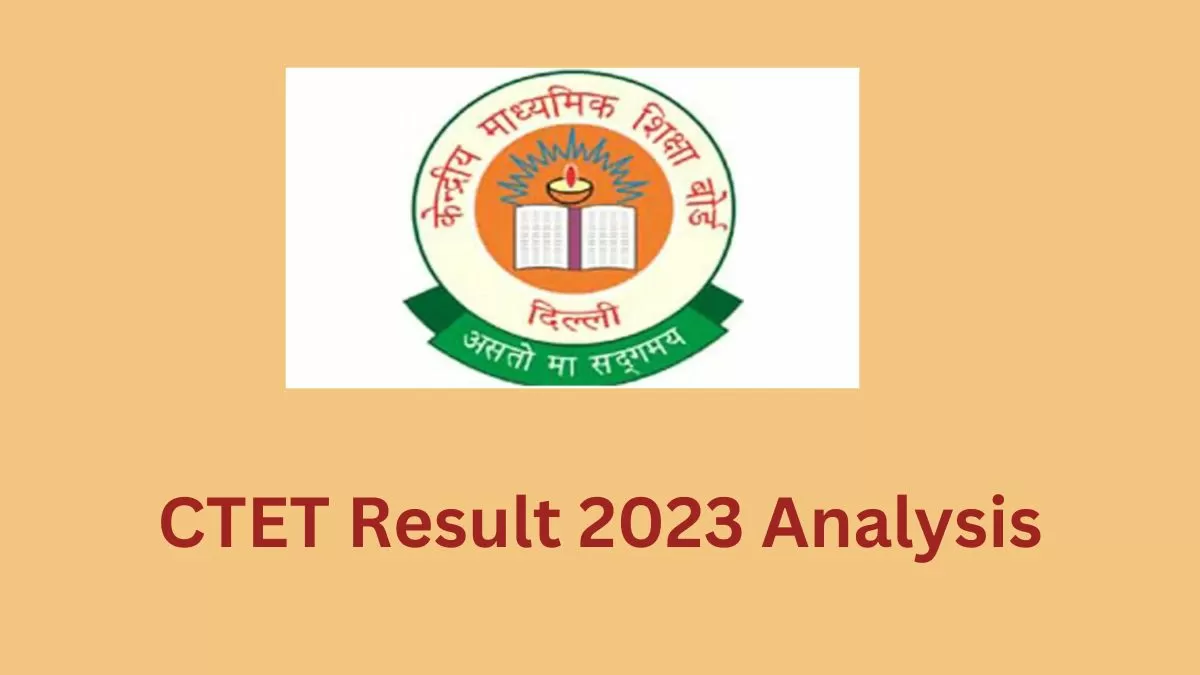 CTET Result 2023 Analysis