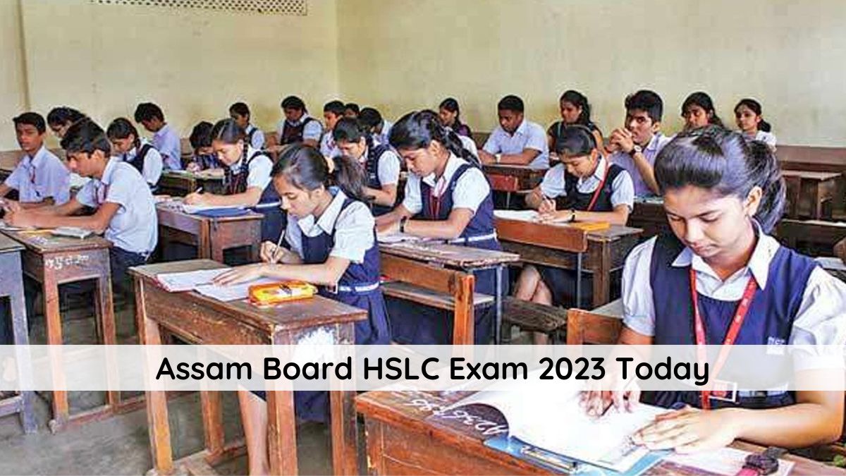 Assam Board HSLC Exam 2023 Starts Today