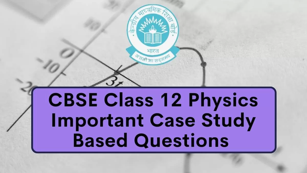 case study questions grade 12 physics