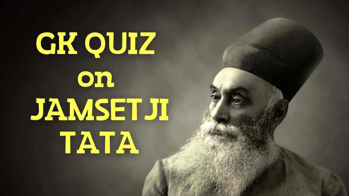 GK Questions and Answers on Jamsetji Tata