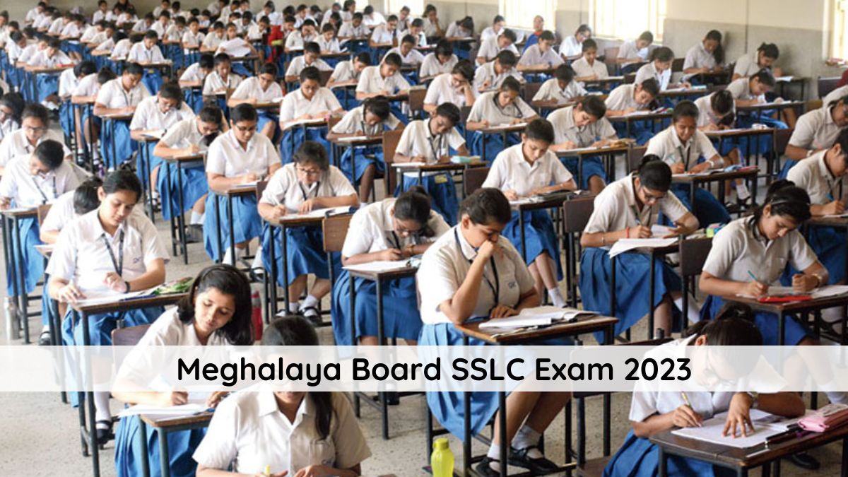 Meghalaya Board Class 10 Exam 2023 Begins Today