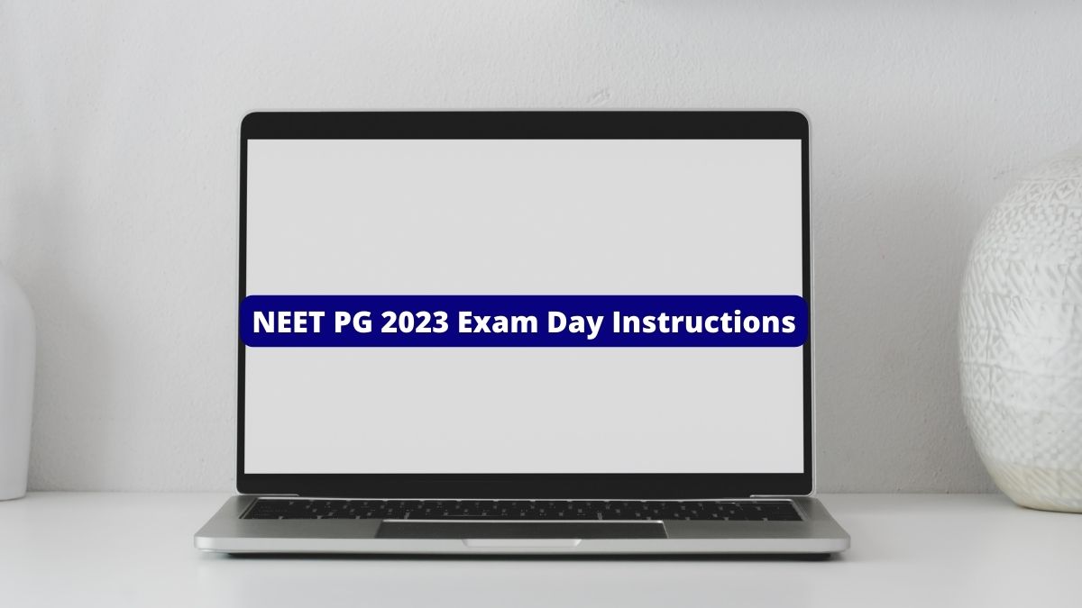 NEET PG 2023, Check Exam Day Instructions, Required Documents and Timing Here