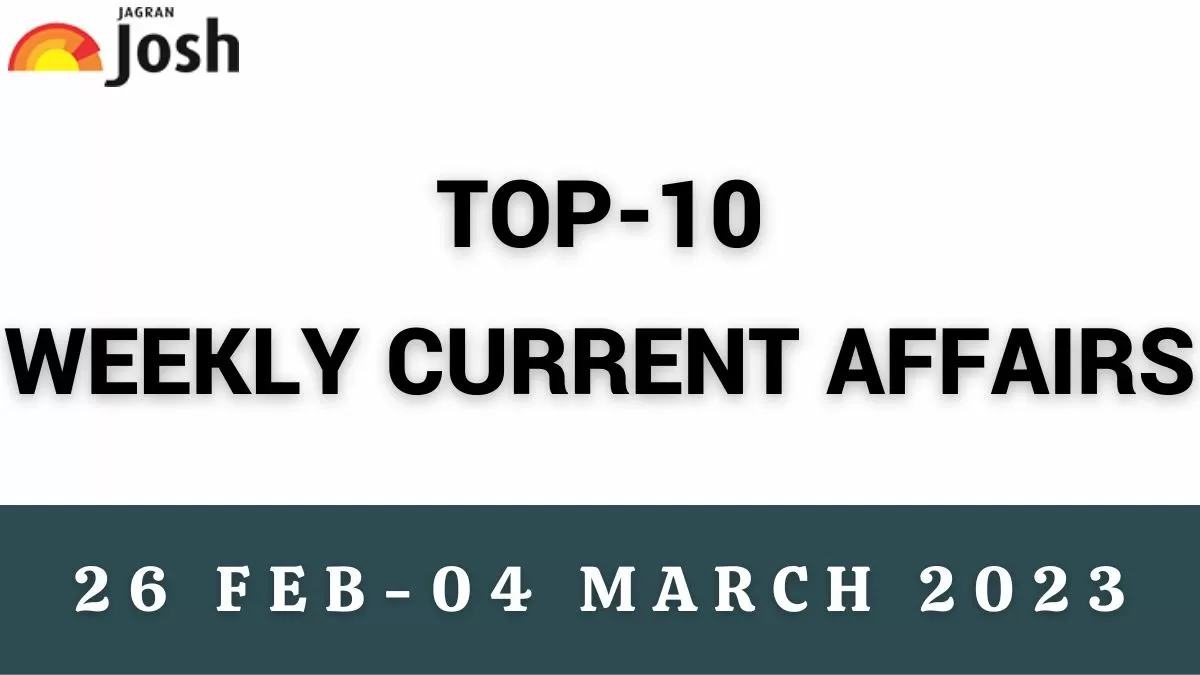 Top 10 Weekly Current Affairs