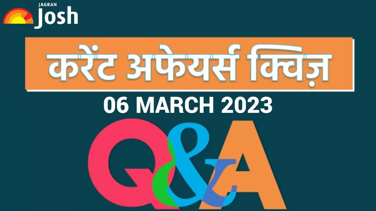 Current Affairs Daily Hindi Quiz: 06 March 2023