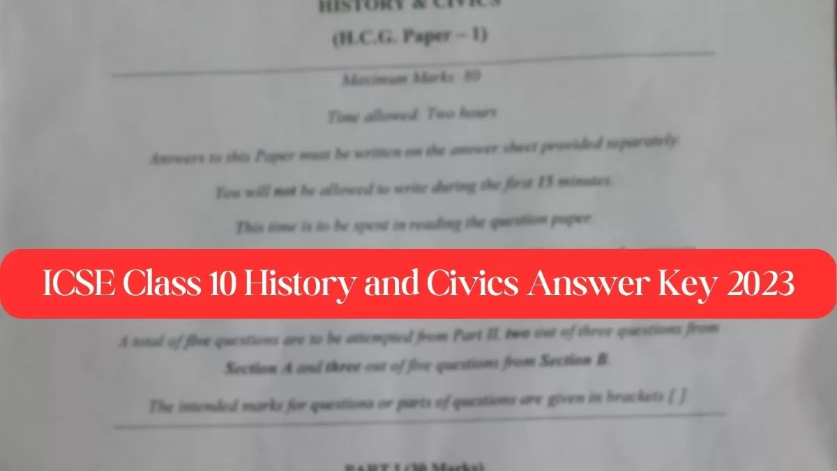 ICSE Class 10 History And Civics Answer Key 2023, Exam Review, Question ...