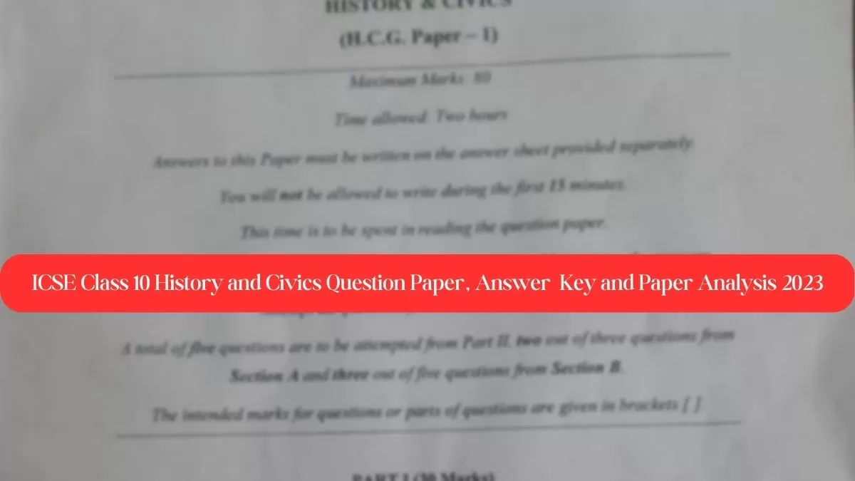 ICSE Class 10 History and Civics Paper Analysis 2023