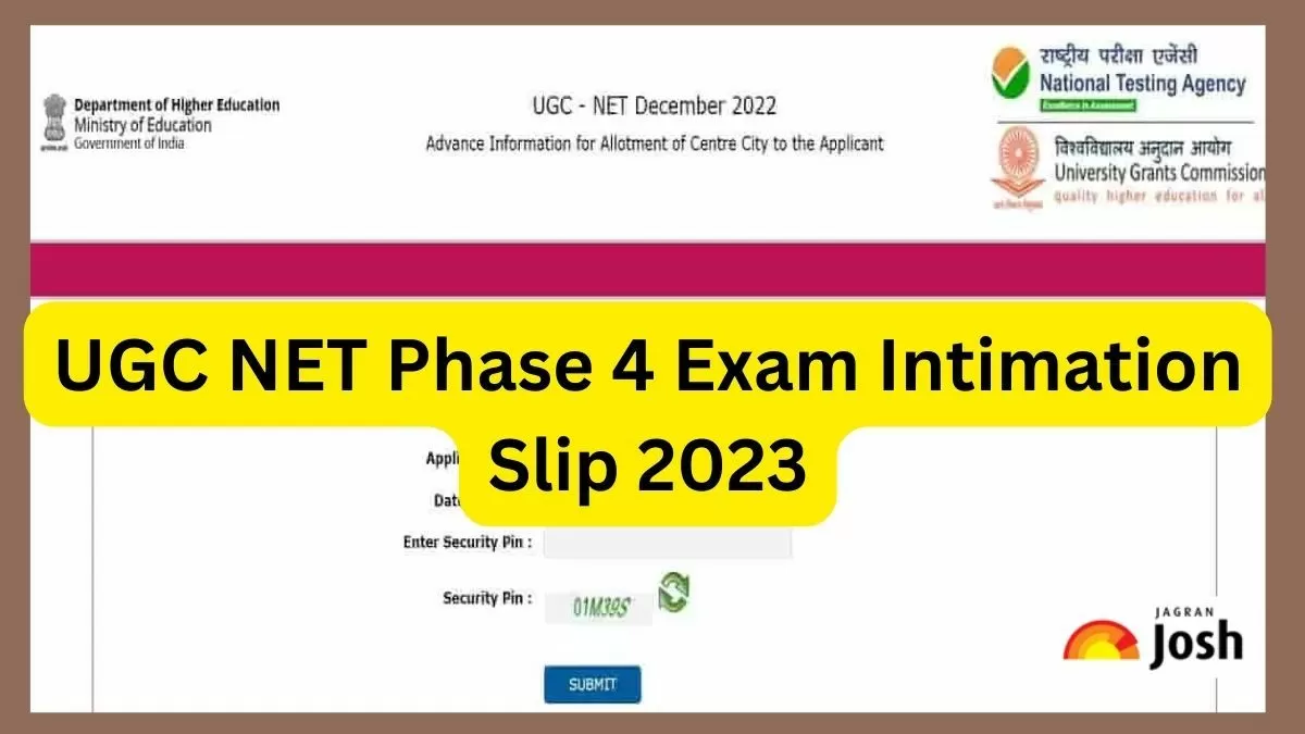 UGC NET Phase 4 Exam Intimation Slip 2023