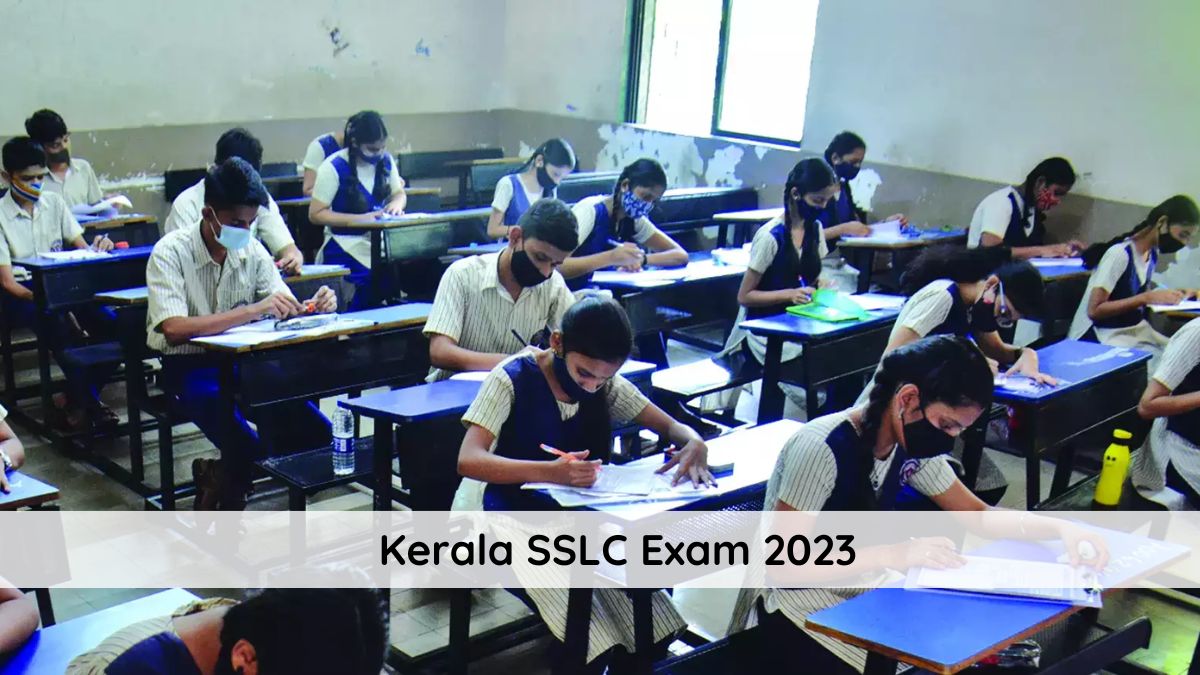 Kerala SSLC Exam 2023 To Begin on March 9
