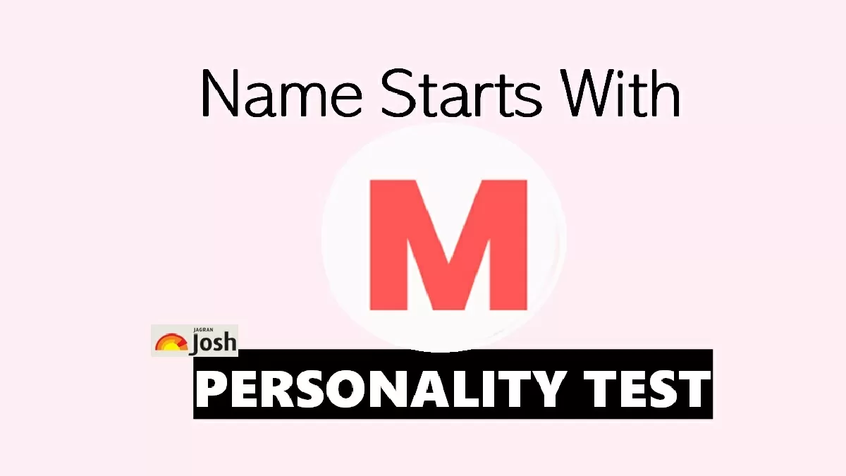 Personality Test: Name Starts With M Personality Traits and