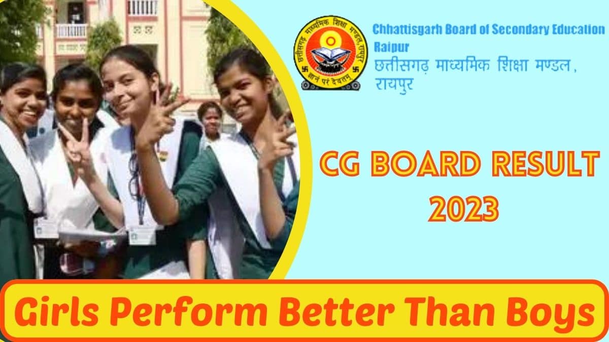 Chhattisgarh 10th, 12th Results 2023: Girls Outshine Boys Once ...