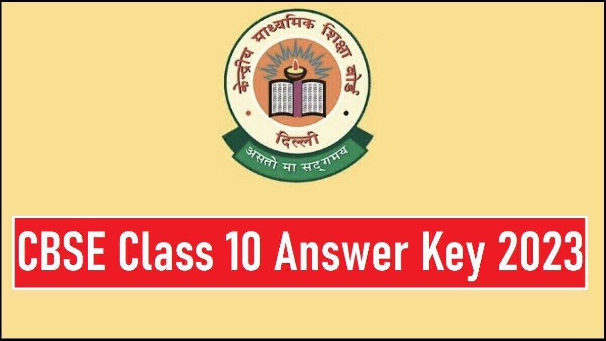 CBSE Class 10 Answer Key 2023 All Subjects Check Answers By Experts