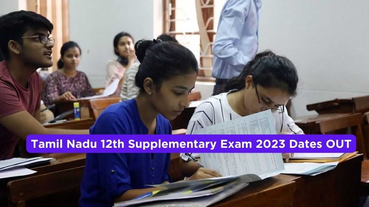 Tamil Nadu 12th Supplementary Exam 2023 Application Begins Today, Apply