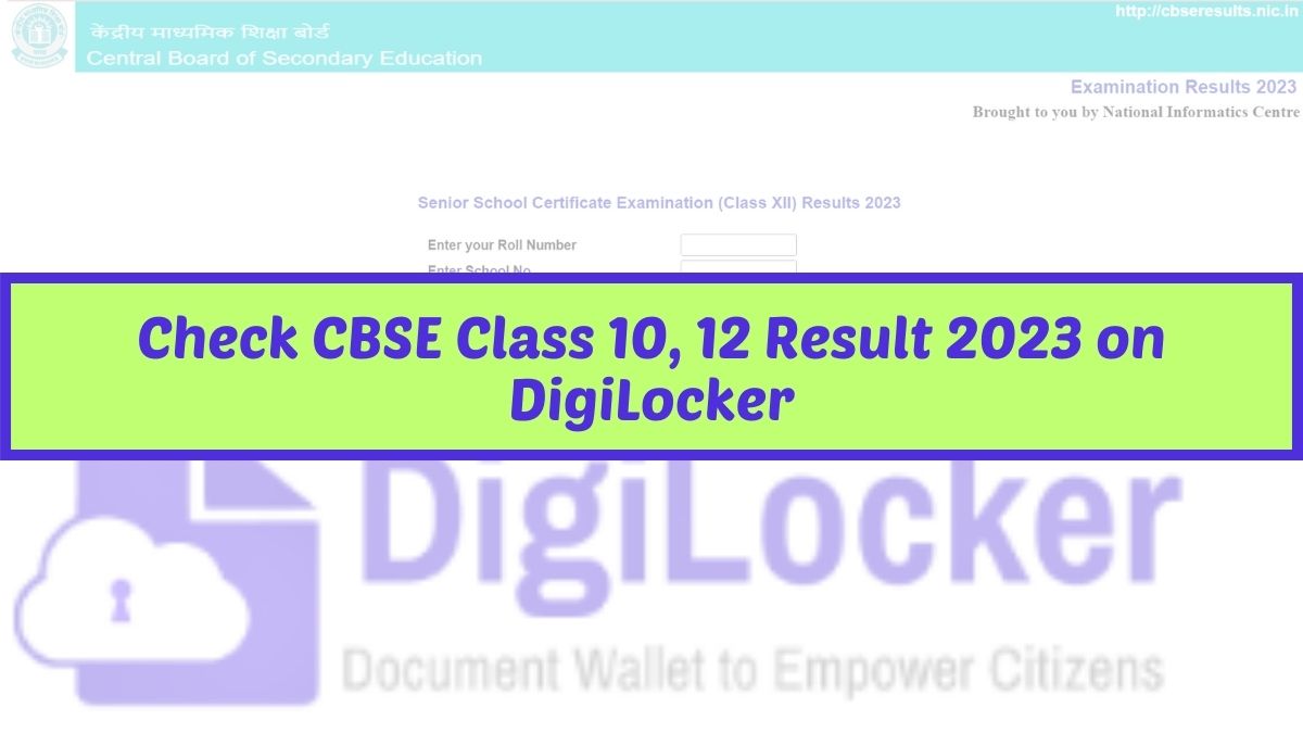 DigiLocker CBSE Result 2023 Check CBSE Board 10th, 12th Result on