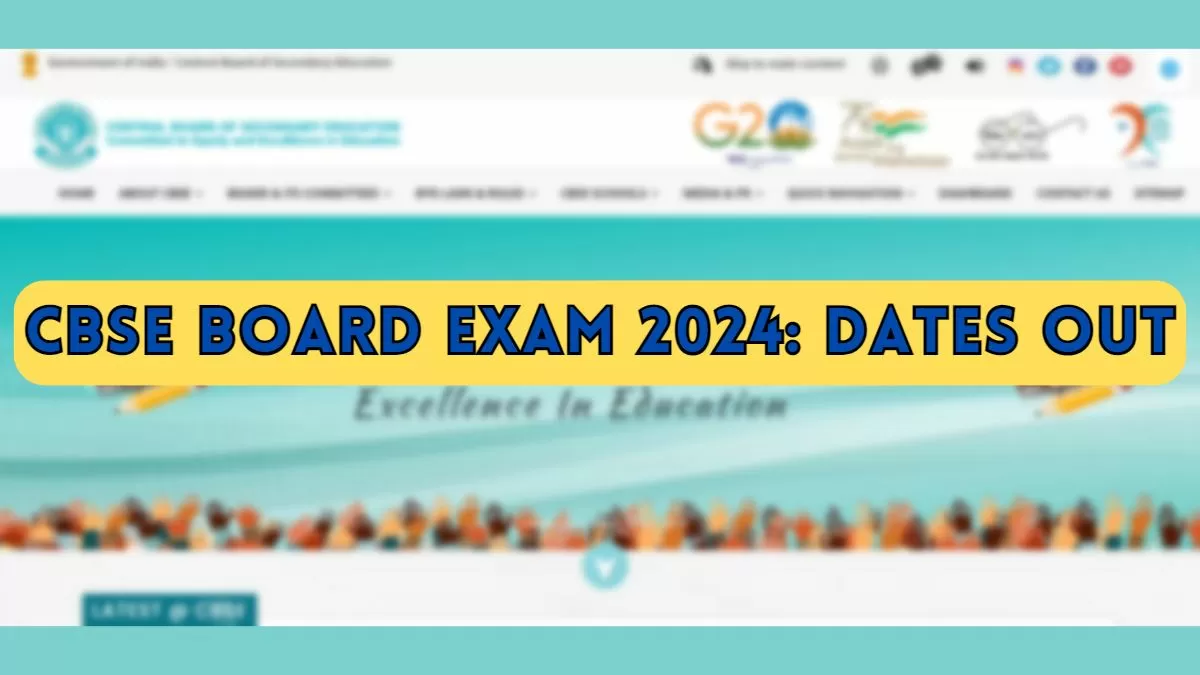 CBSE Board Exam Date 2023 -2024 for Class 10, 12 Announced, Check Details Here