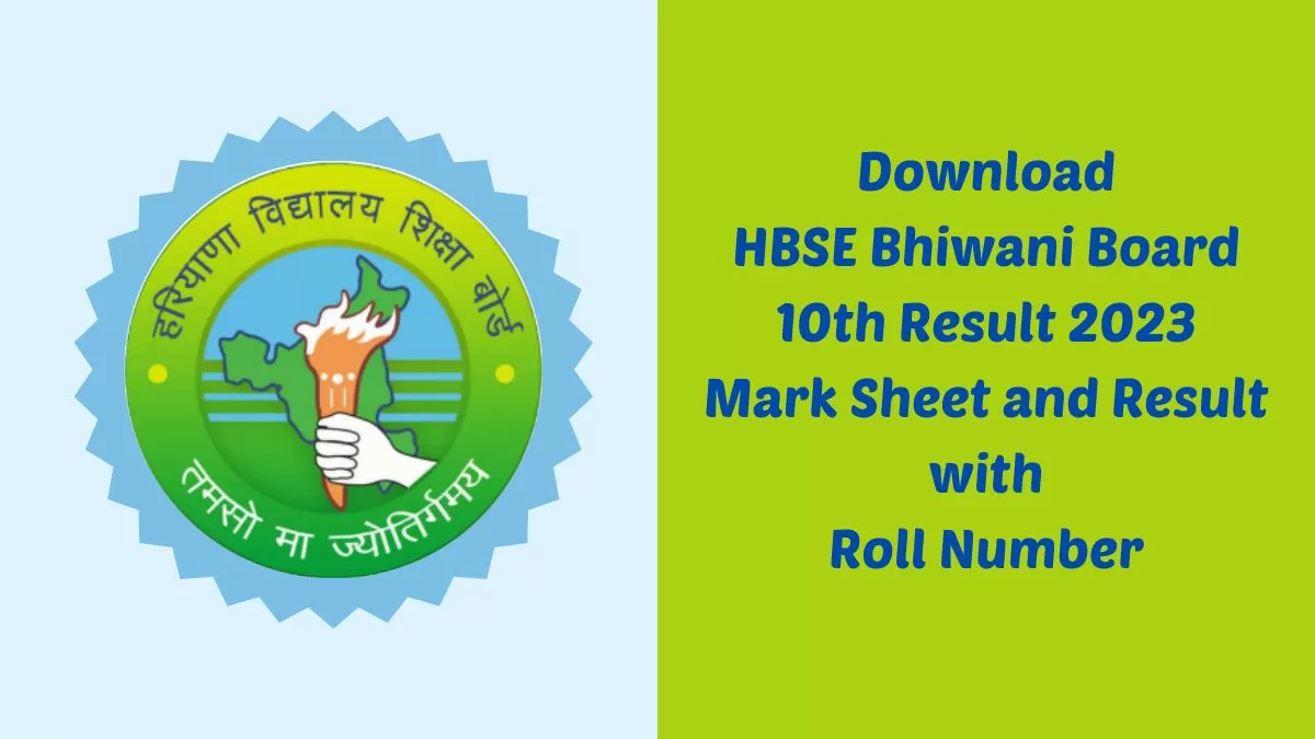 Hbse Bhiwani Board 10th Result 2023 Declared: Download Marksheet Via 