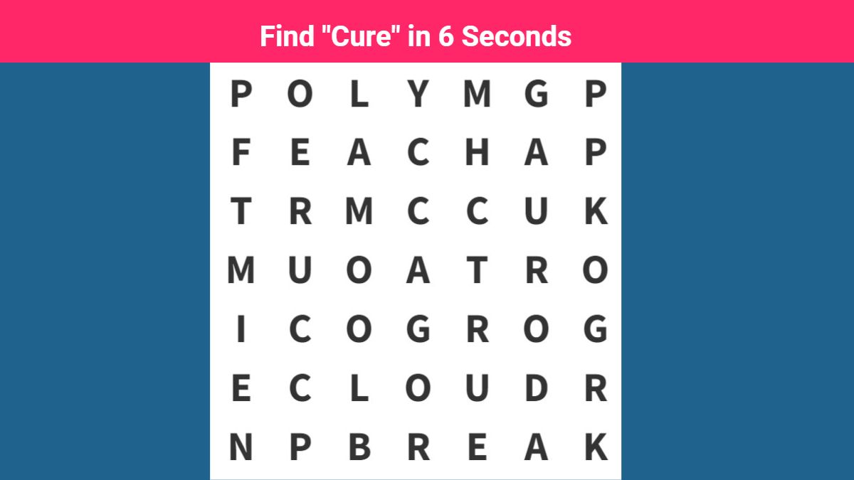 Word Search Puzzle: Can you identify the word “cure” in 6 seconds?