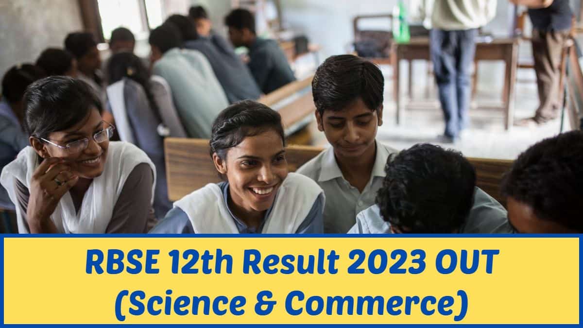 RBSE 12th Result 2023: Check Rajasthan Board Class 12 Science and Commerce Result on rajshaladarpan.nic.in, rajeduboard.rajasthan.gov.in, rajresults.nic.in 