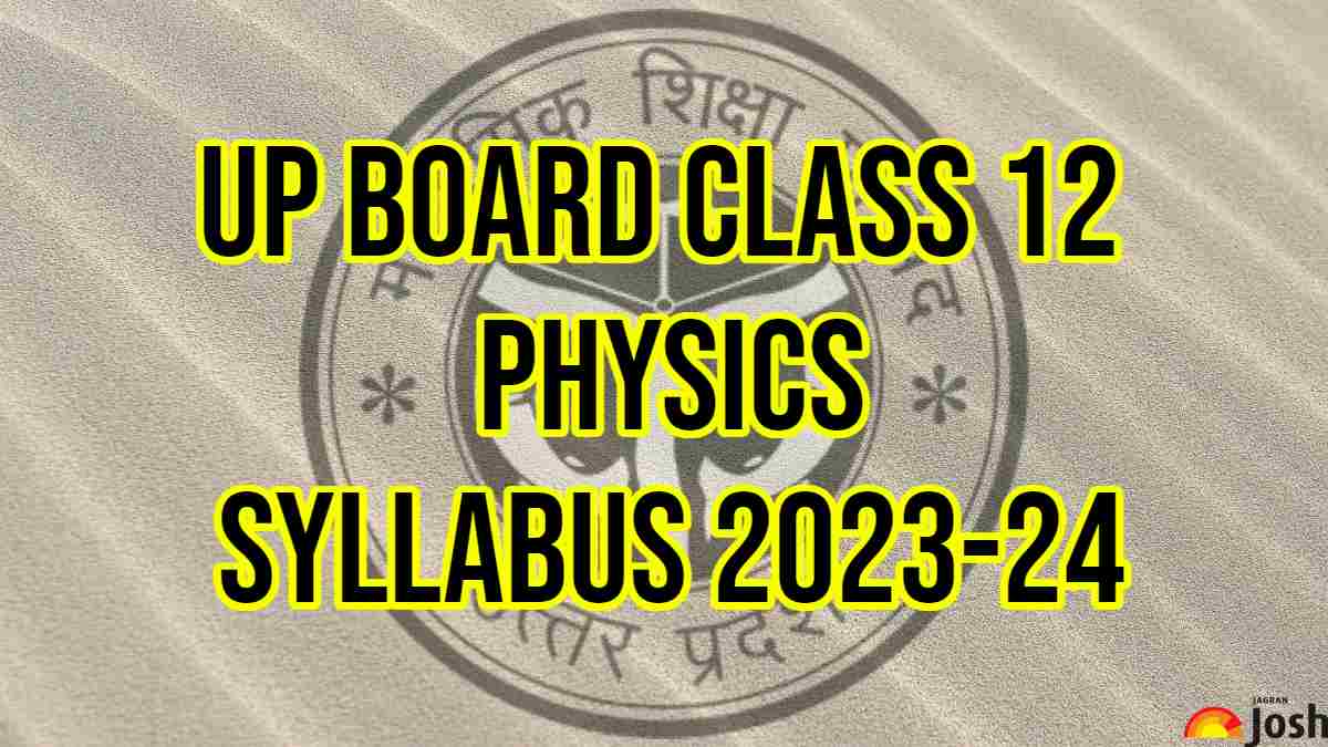 up-board-class-12-physics-syllabus-2023-24-download-syllabus-pdf-here