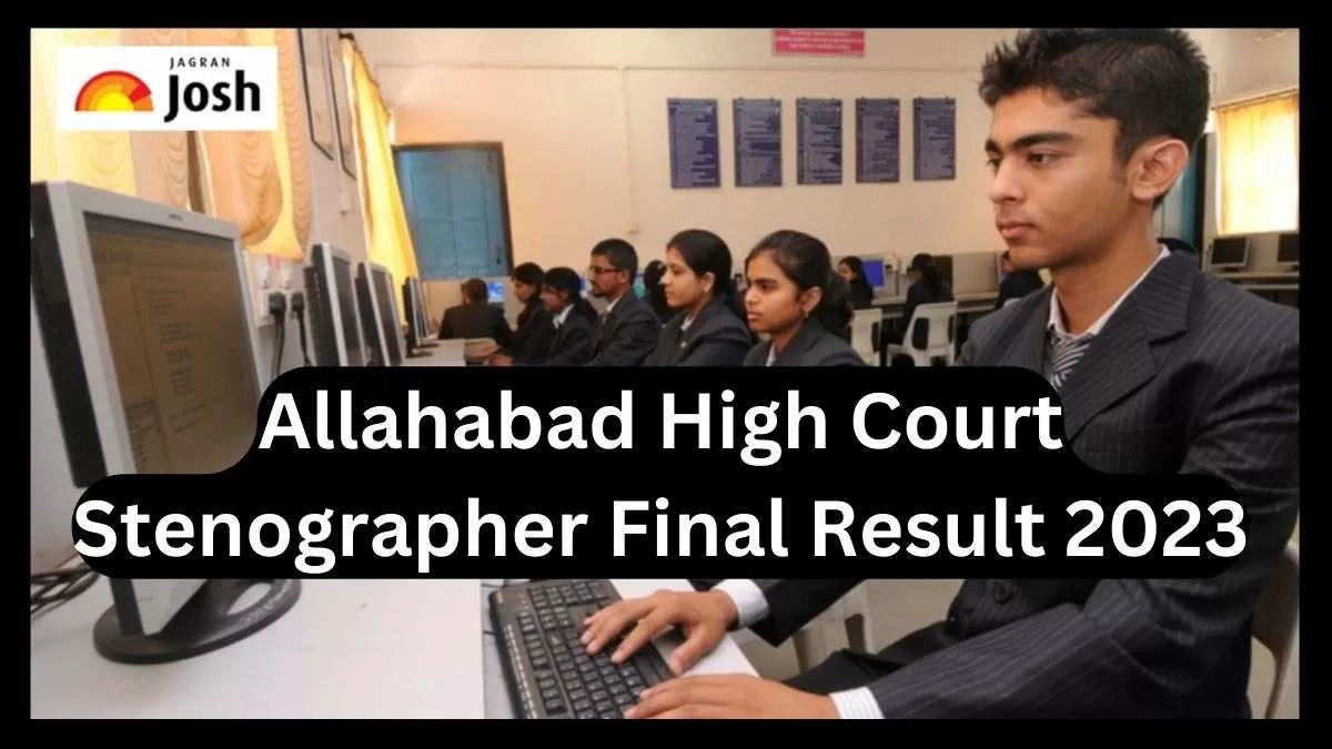 Allahabad High Court Stenographer Final Result 2023 PDF @ allahabadhighcourt.in