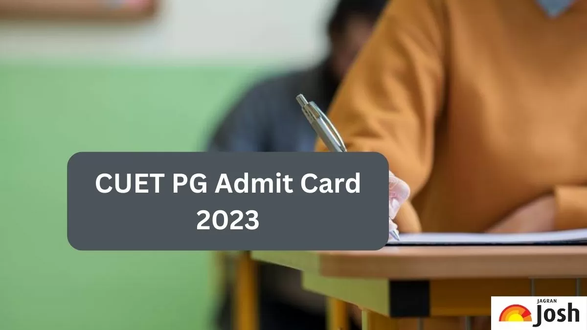 CUET PG Admit Card 2023 OUT  :  जारी हुआ CUET PG का Hall Ticket