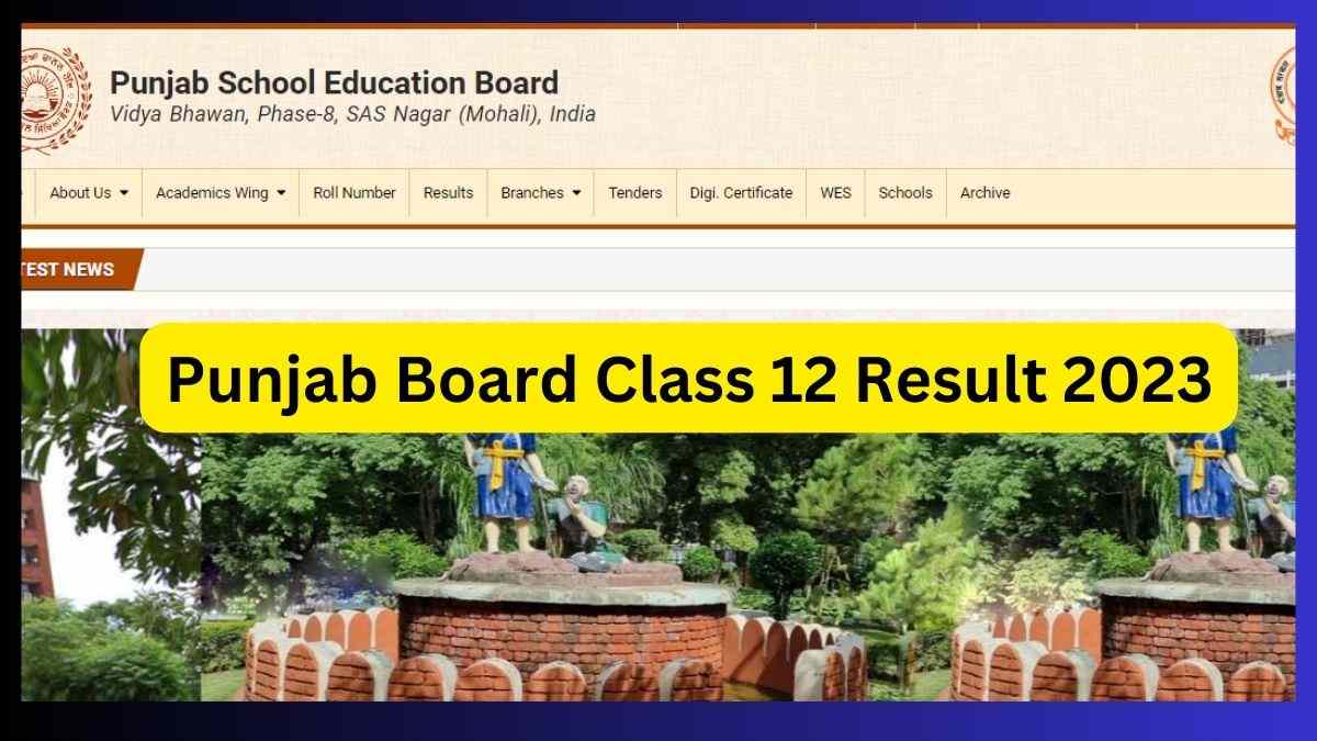 PSEB 12th result 2023 announced @ pseb.ac.in.