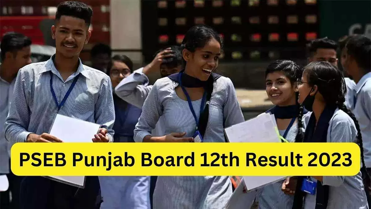 PSEB Punjab Board 12th Result 2022 (DECLARED) Live Updates: PSEB