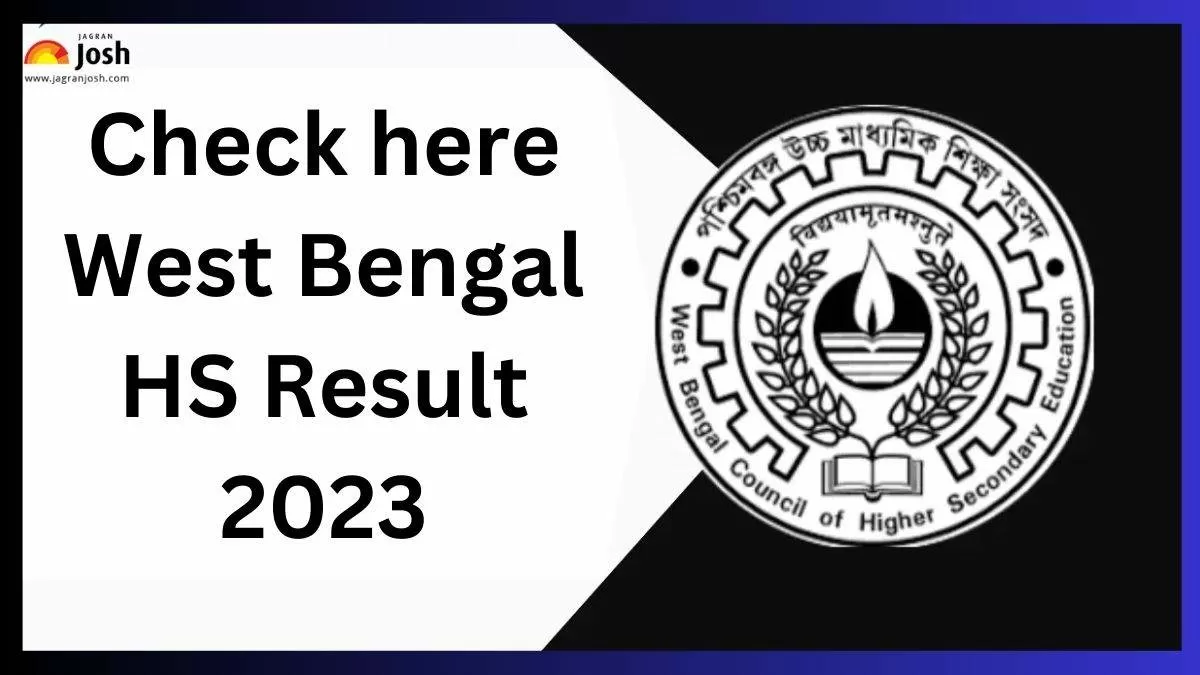 পশ্চিমবঙ্গ এইচএস ফলাফল 2023 দেখুন wbresults.nic.in এ