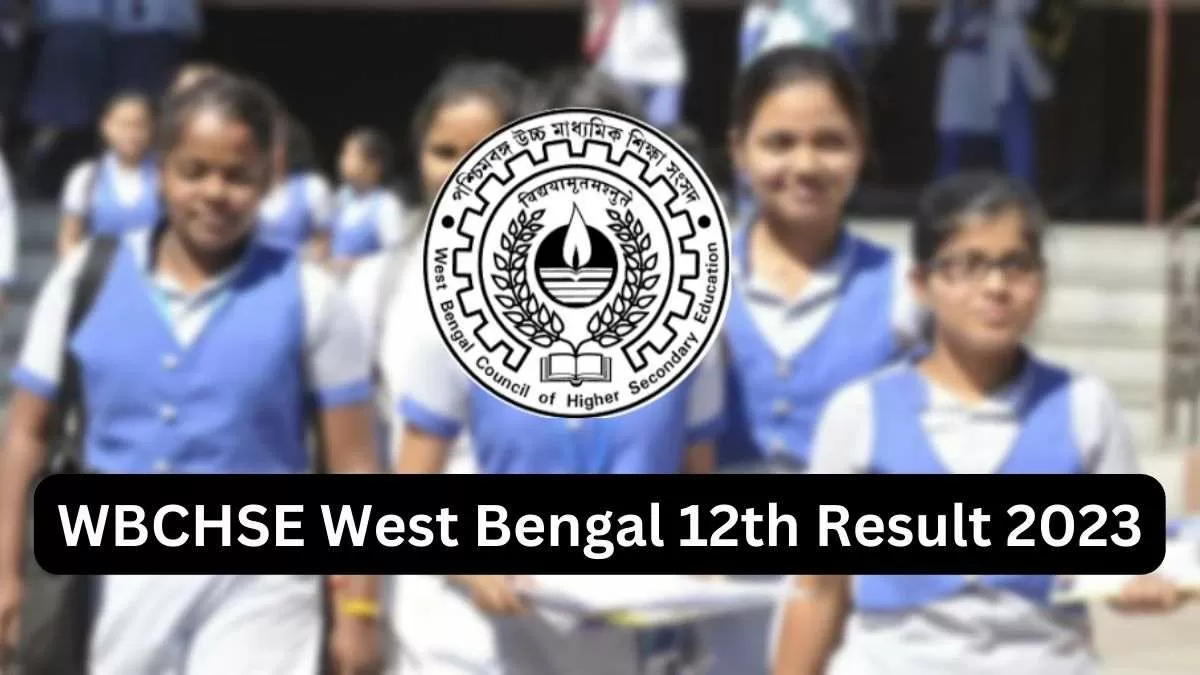 Wbchse 12th Result 2023 লিংক Documents Required To Check West Bengal Hs Board Result And