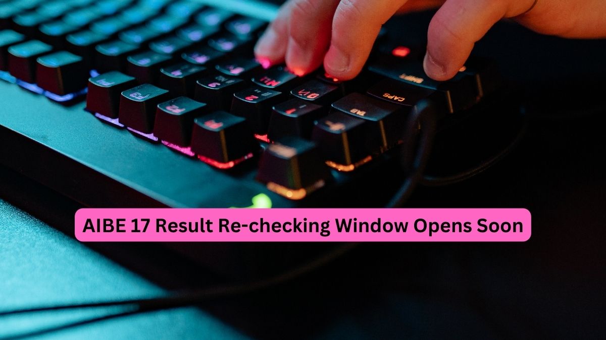 AIBE 17 Result Re-checking Window Opens