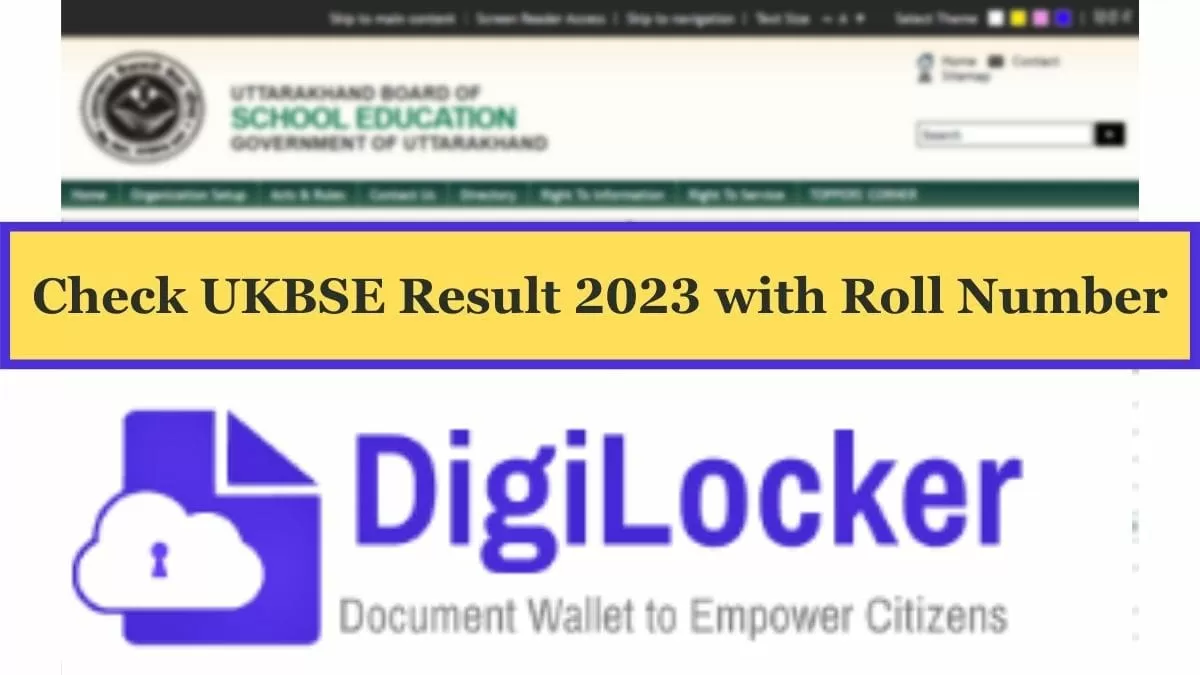 UK Board Result 2023 Check by Roll Number and Steps to Download UBSE Result on DigiLocker, SMS, ubse.uk.gov.in and uaresults.nic.in