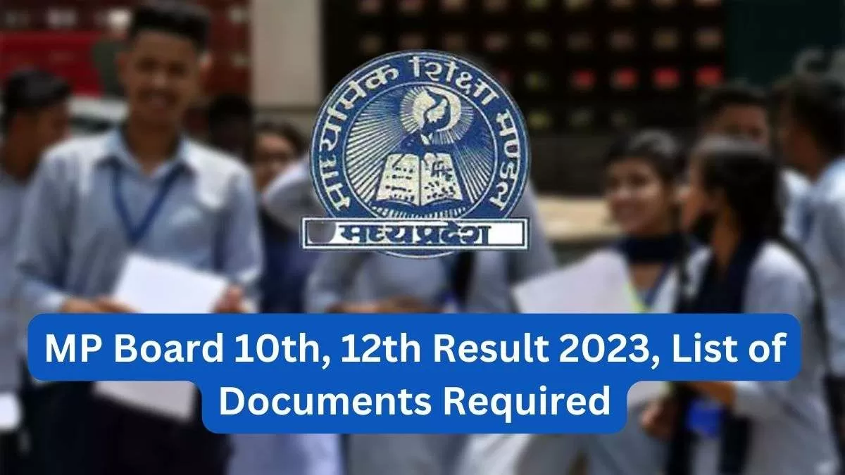 Mp Board 10th 12th Result 2023 Documents Required To Check Mpbse