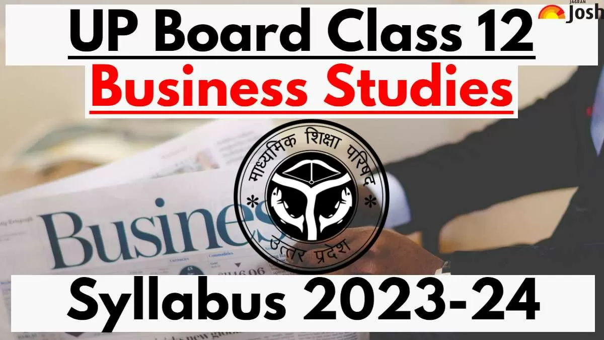 UPMSP: Download UP Board Class 12th Business Studies Syllabus 2023-24 PDF