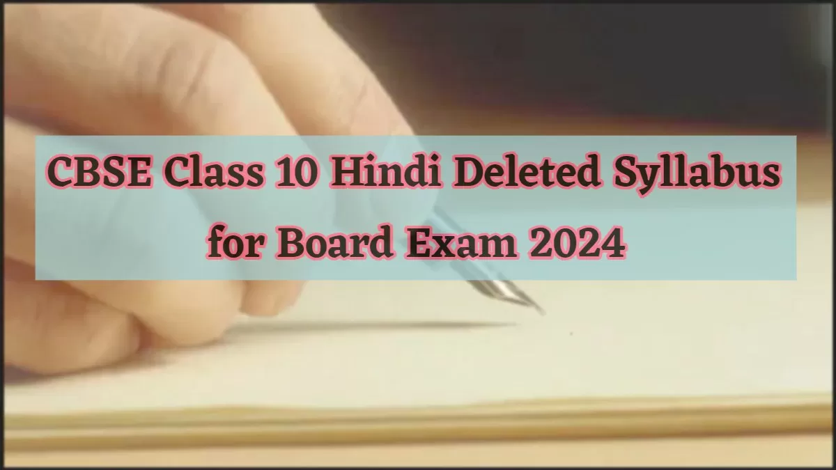 CBSE Class 10 Hindi Deleted Syllabus For Board Exam 2024