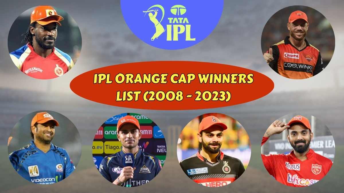 IPL Orange Cap Winners List (2008 - 2023)