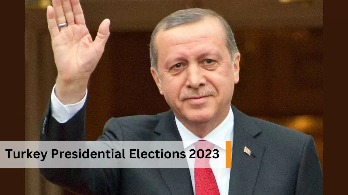 Turkey Elections 2023 Who will the President of Turkey?