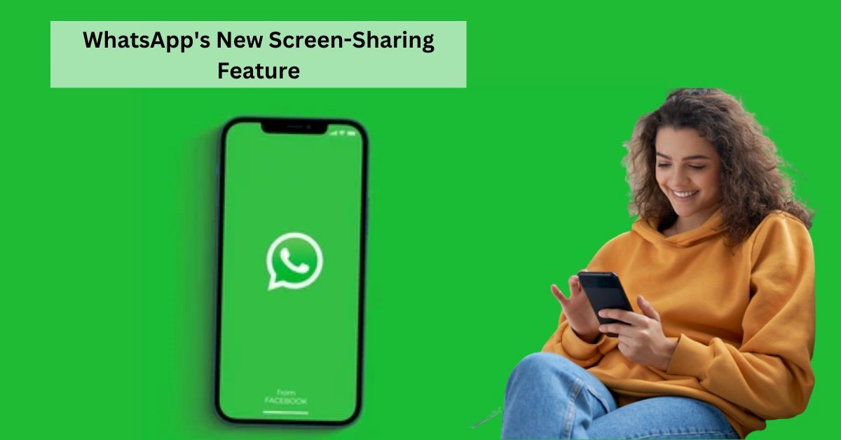 WhatsApp to bring Screen-Sharing 