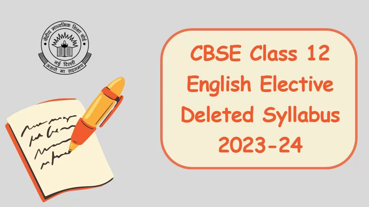 CBSE Class 12 English Elective Deleted Syllabus 2023-24: Complete List ...