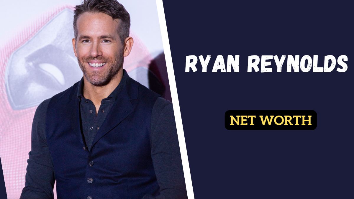 Ryan Reynolds Net worth 2023