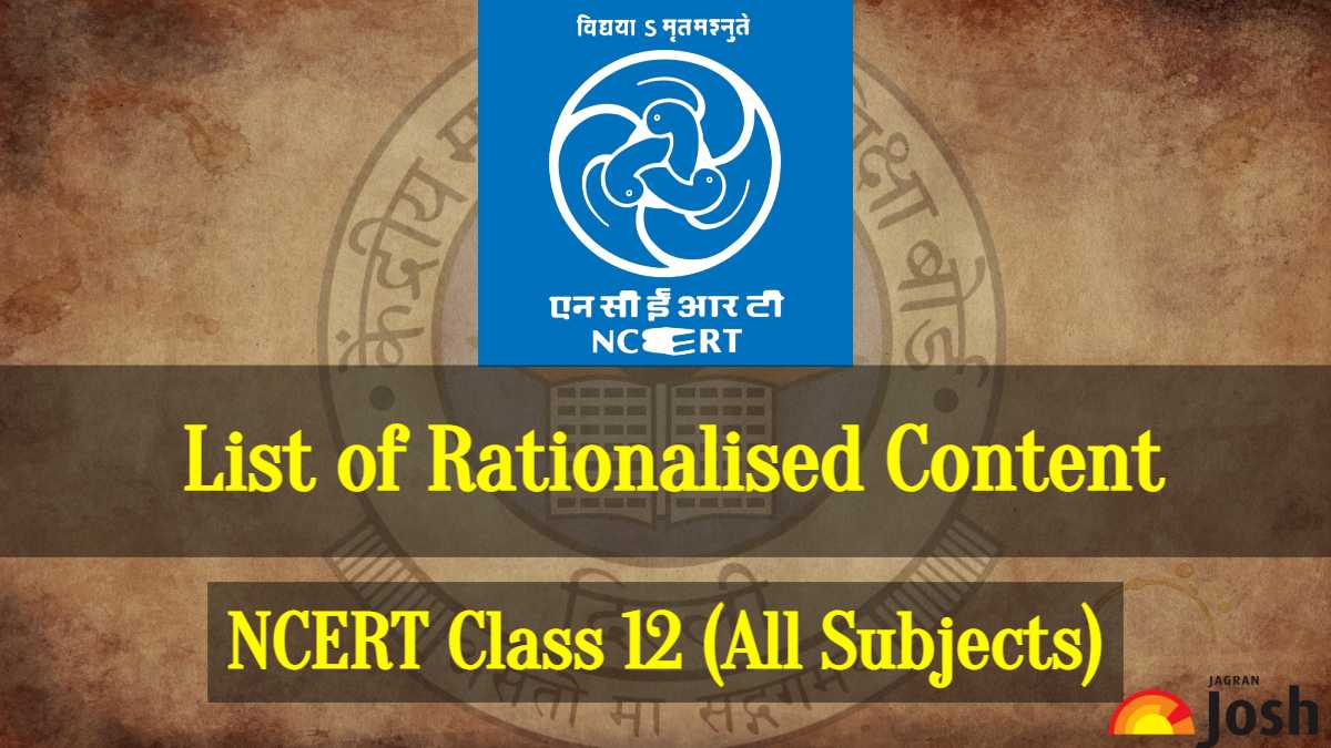 Get NCERT Rationalised Syllabus Class 12