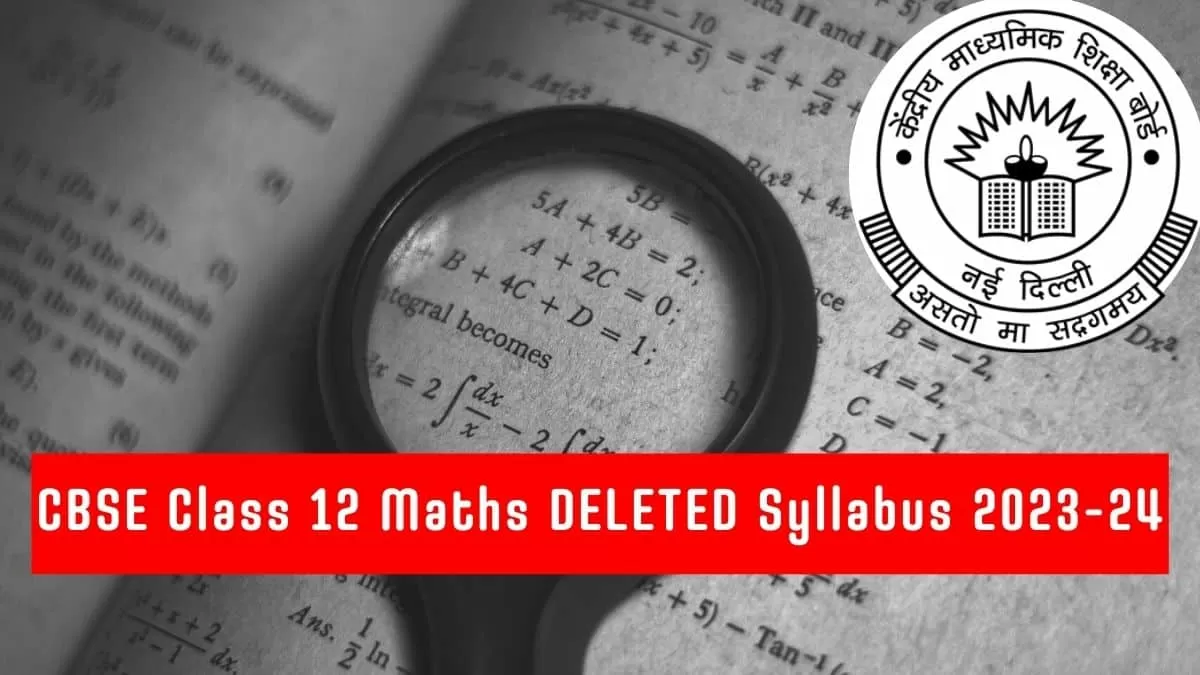 CBSE Class 12 Maths Deleted Syllabus 202324 Download Deleted Portions