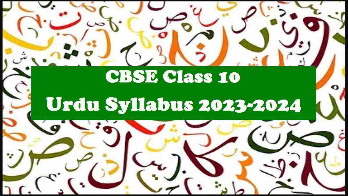 CBSE Class 10 Urdu Syllabus 2023-24 For Course A And Course B (PDF)