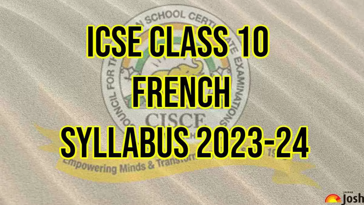 Download ICSE Class 10 French Syllabus 2023-24 PDF