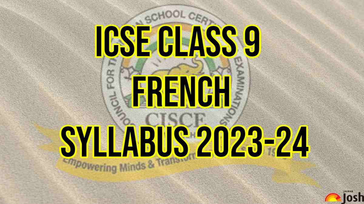 ICSE Class 9 French Syllabus 2023 2024 Download Class 9th French