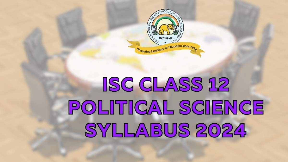 ISC Class 12 Political Science Syllabus 2023 2024 Download Class