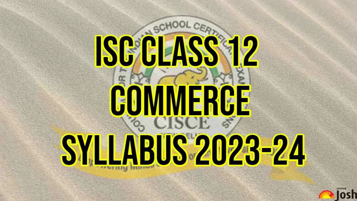 Download ISC Board Class 12 Commerce Syllabus PDF for session 2023-24 